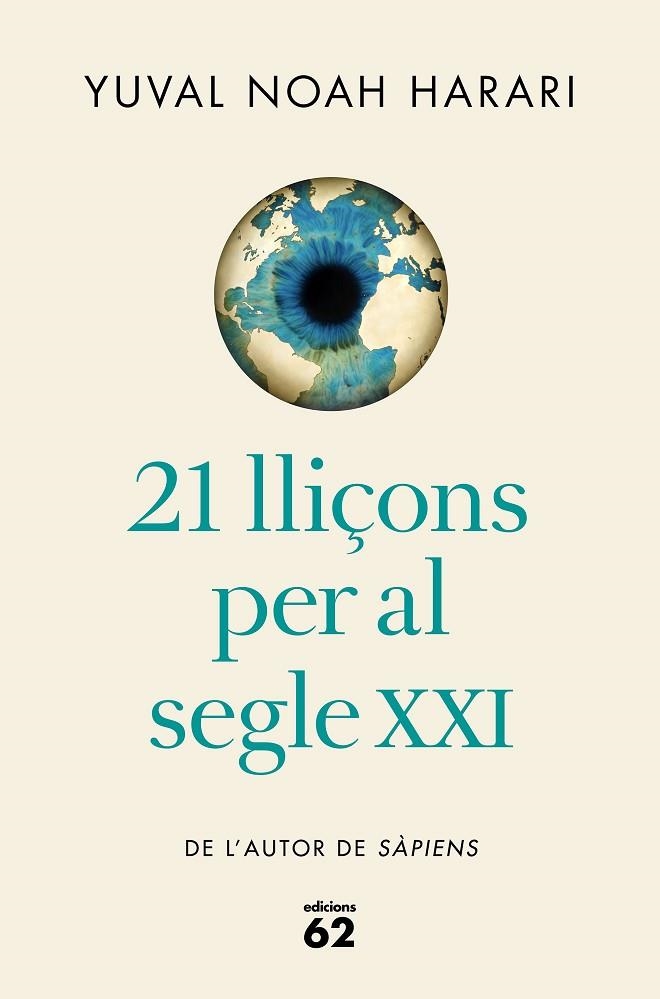 21 LLIÇONS PER AL SEGLE XXI RÚSTICA | 9788429777826 | NOAH HARARI, YUVAL | Llibreria La Gralla | Librería online de Granollers