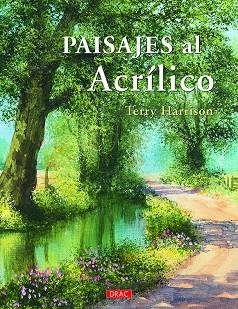 PAISAJES AL ACRÍLICO | 9788498746372 | HARRISON, TERRY | Llibreria La Gralla | Llibreria online de Granollers