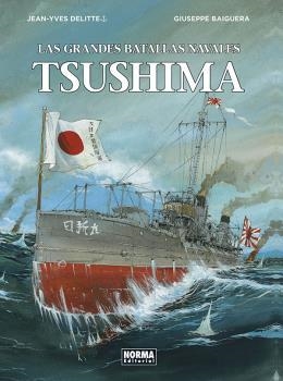 GRANDES BATALLAS NAVALES, LAS. TSUSHIMA | 9788467937398 | JEAN-YVES DELITTE, GIUSEPPE BAIGUERA | Llibreria La Gralla | Librería online de Granollers