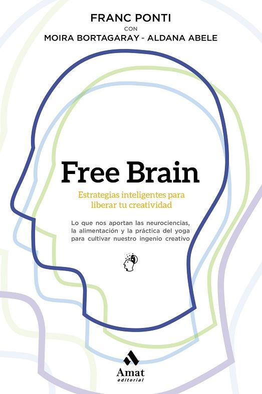 FREE BRAIN | 9788497354738 | PONTI ROCA, FRANC/ABELE ALTAMIRA, ALDANA/BORTAGARAY SEMERDJIAN, MOIRA | Llibreria La Gralla | Llibreria online de Granollers