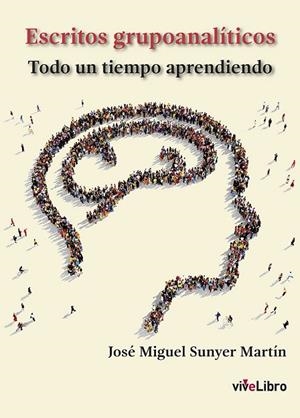 ESCRITOS GRUPOANALÍTICOS | 9788417689520 | SUNYER MARTÍN, JOSÉ MIGUEL | Llibreria La Gralla | Librería online de Granollers