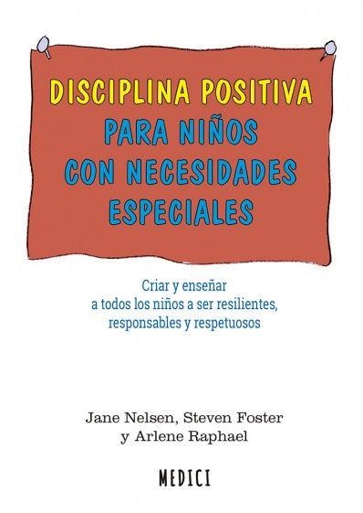 DISCIPLINA POSITIVA PARA NIÑOS CON NECESIDADES ESPECIALES | 9788497991681 | NELSEN, JANE | Llibreria La Gralla | Librería online de Granollers