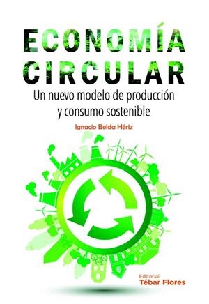ECONOMÍA CIRCULAR | 9788473606318 | BELDA HÉRIZ, IGNACIO | Llibreria La Gralla | Llibreria online de Granollers