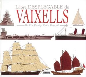LLIBRE DESPLEGABLE DE VAIXELLS | 9788430525744 | KENTLEY, ERIC/HAWCOCK, DAVID | Llibreria La Gralla | Librería online de Granollers