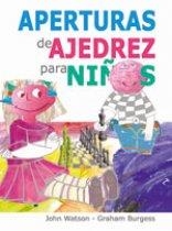 APERTURAS DE AJEDREZ PARA NIÑOS | 9788492517336 | WATSON, JOHN / BURGESS, GRAHAM | Llibreria La Gralla | Llibreria online de Granollers