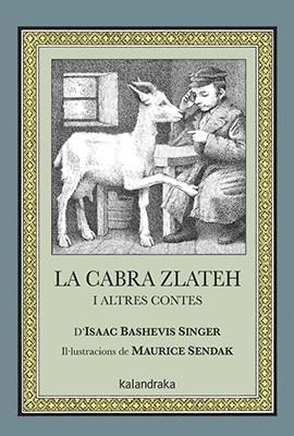 CABRA ZLATEH I ALTRES CONTES, LA | 9788484644477 | SINGER, ISAAC BASHEVIS | Llibreria La Gralla | Llibreria online de Granollers