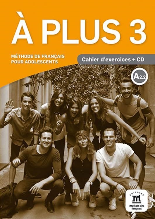 À PLUS 3. CAHIER D'EXERCICES + CD | 9788416273218 | LHOMME, SOPHIE/BOSQUET, MICHÈLE/RENNES, YOLANDA | Llibreria La Gralla | Librería online de Granollers