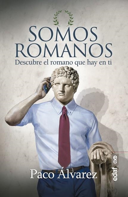 SOMOS ROMANOS | 9788441439443 | ÁLVAREZ, PACO | Llibreria La Gralla | Llibreria online de Granollers