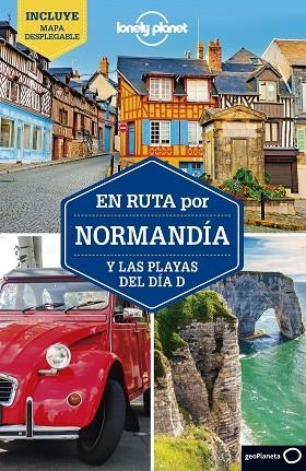 EN RUTA POR NORMANDÍA Y LAS PLAYAS DEL DÍA D LONELY PLANET 2019 | 9788408208594 | HARPER, DAMIAN; LE NEVEZ, CATHERINE | Llibreria La Gralla | Librería online de Granollers