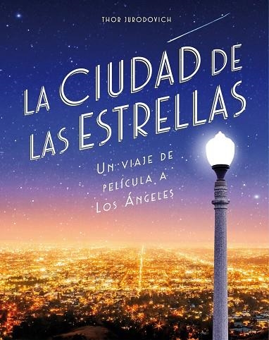 CIUDAD DE LAS ESTRELLAS, LA  | 9788416890736 | JURODOVICH KOSTICH, THOR | Llibreria La Gralla | Llibreria online de Granollers