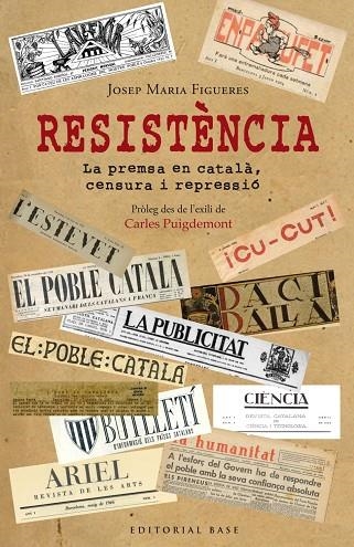 RESISTÈNCIA  PERIODISME EN CATALÀ DAVANT LA PERSECUCIÓ ESPANYOLA | 9788417759100 | FIGUERES I ARTIGUES, JOSEP MARIA | Llibreria La Gralla | Llibreria online de Granollers