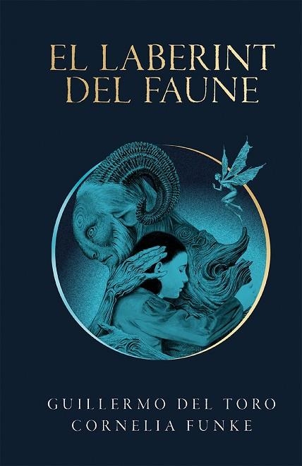 LABERINT DEL FAUNE, EL  | 9788490262979 | DEL TORO, GUILLERMO; FUNKE, CORNELIA | Llibreria La Gralla | Llibreria online de Granollers