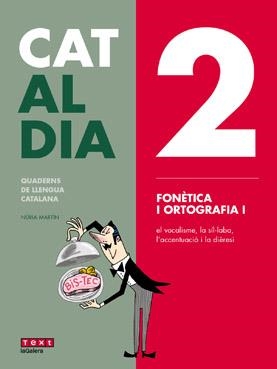 CAT AL DIA 2: FONÈTICA I ORTOGRAFIA I | 9788441230262 | MARTÍN, NÚRIA | Llibreria La Gralla | Librería online de Granollers