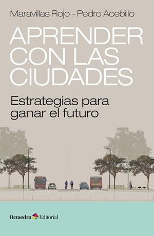 APRENDER CON LAS CIUDADES | 9788417667382 | ROJO TORRECILLA, MARAVILLAS/ACEBILLO MARÍN, PEDRO MIGUEL | Llibreria La Gralla | Librería online de Granollers