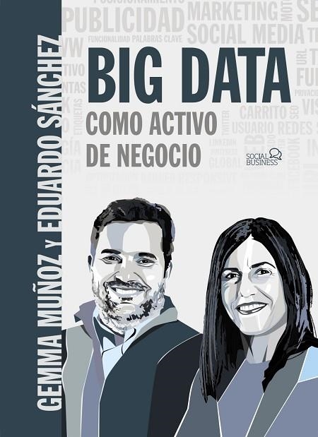 BIG DATA COMO ACTIVO DE NEGOCIO | 9788441541498 | MUÑOZ VERA, GEMMA/SÁNCHEZ ROJO, EDUARDO | Llibreria La Gralla | Librería online de Granollers