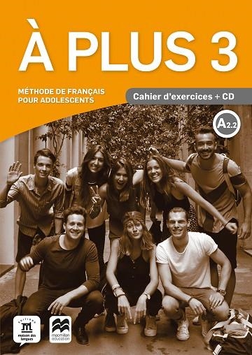 À PLUS 3 CAHIER D' EXERCICES A2.2 | 9788417710330 | AA.VV | Llibreria La Gralla | Llibreria online de Granollers