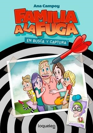 FAMILIA A LA FUGA 1. EN BUSCA Y CAPTURA | 9788491222651 | CAMPOY, ANA | Llibreria La Gralla | Librería online de Granollers