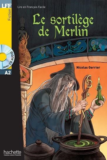 LE SORTILEGE DE MERLIN + CD | 9782014016079 | GERRIER | Llibreria La Gralla | Librería online de Granollers