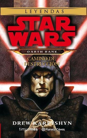 STAR WARS DARTH BANE. CAMINO DE DESTRUCCIÓN  | 9788491739050 | KARPYSHYN, DREW | Llibreria La Gralla | Llibreria online de Granollers