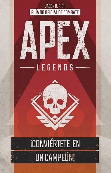 APEX LEGENDS. GUÍA NO OFICIAL DE COMBATE | 9788408214144 | RICH, JASON R. | Llibreria La Gralla | Llibreria online de Granollers