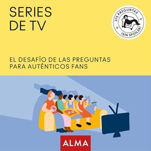 SERIES DE TV. EL DESAFÍO DE LAS PREGUNTAS PARA AUTÉNTICOS FANS | 9788417430672 | DE LA TORRE, TONI | Llibreria La Gralla | Llibreria online de Granollers