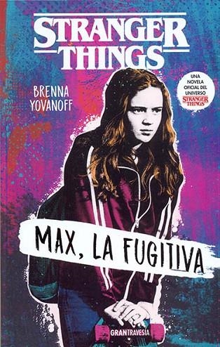 STRANGER THINGS. MAX LA FUGITIVA | 9788412030419 | YOVANOFF, BRENNA | Llibreria La Gralla | Llibreria online de Granollers