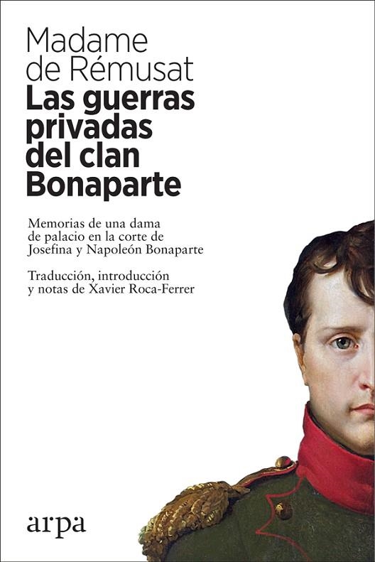 GUERRAS PRIVADAS DEL CLAN BONAPARTE, LAS | 9788417623159 | DE RÉMUSAT, MADAME | Llibreria La Gralla | Llibreria online de Granollers