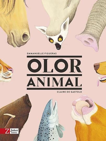 OLOR ANIMAL | 9788417374280 | FIGUERAS, EMMANUELLE/DE GASTOLD, CLAIRE | Llibreria La Gralla | Librería online de Granollers