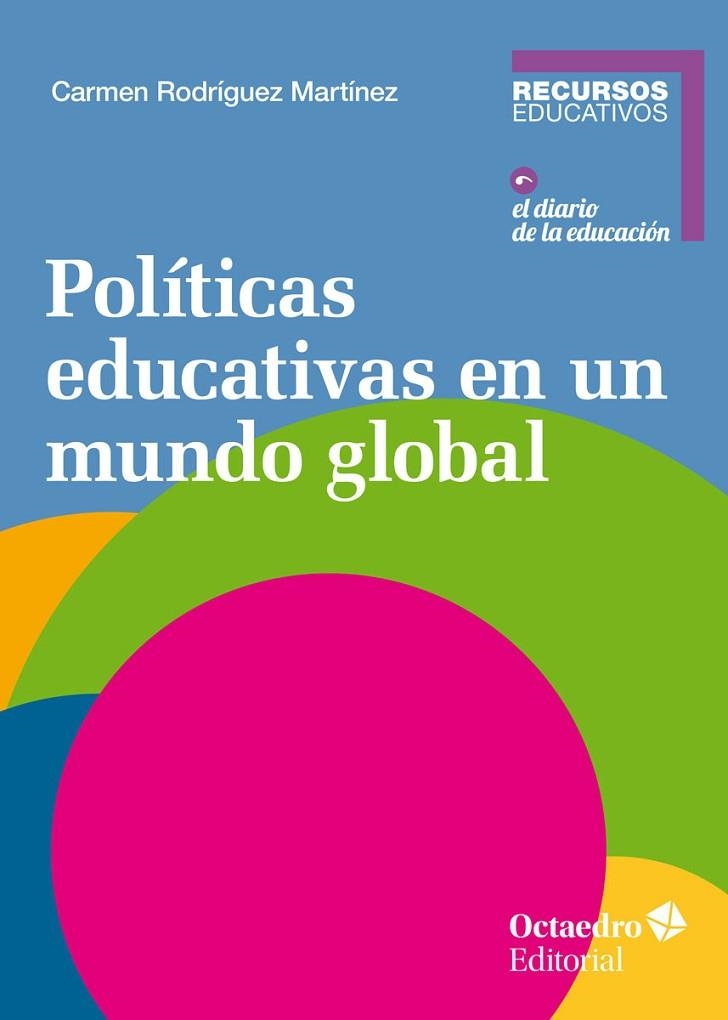 POLÍTICAS EDUCATIVAS EN UN MUNDO GLOBAL | 9788417667450 | RODRÍGUEZ MARTÍNEZ, CARMEN | Llibreria La Gralla | Llibreria online de Granollers