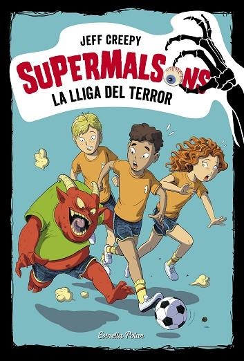 SUPERMALSONS. LA LLIGA DEL TERROR | 9788491378310 | CREEPY, JEFF | Llibreria La Gralla | Llibreria online de Granollers