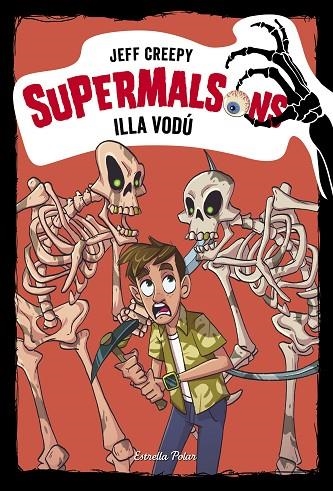 SUPERMALSONS. ILLA VODÚ | 9788491378327 | CREEPY, JEFF | Llibreria La Gralla | Llibreria online de Granollers