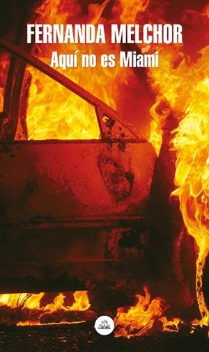 AQUÍ NO ES MIAMI | 9788439736219 | MELCHOR, FERNANDA | Llibreria La Gralla | Llibreria online de Granollers
