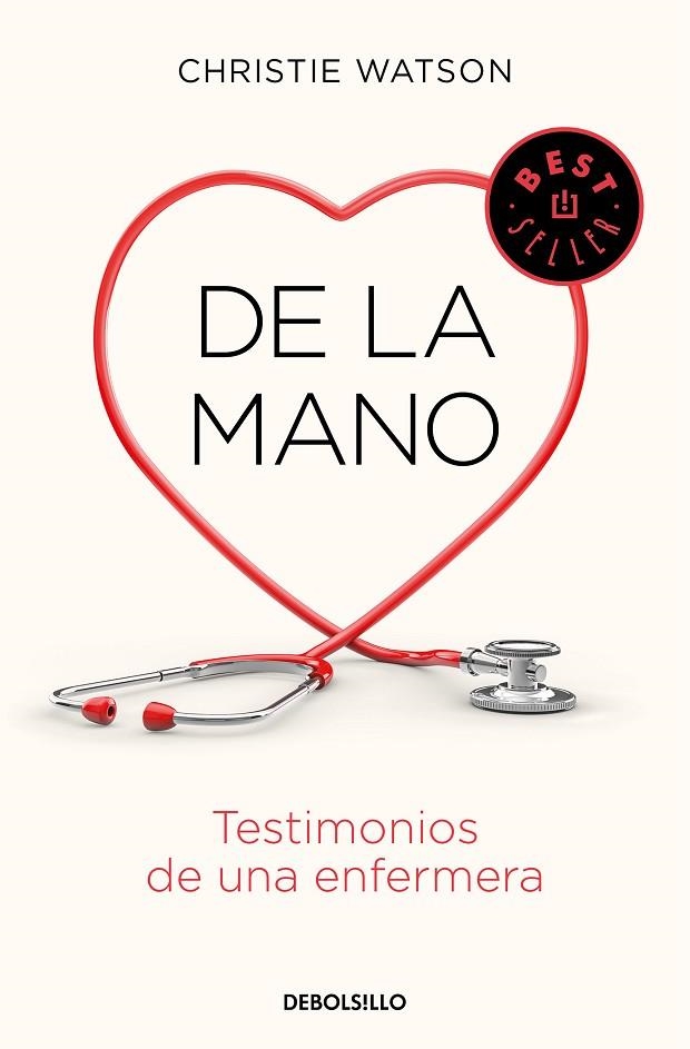 DE LA MANO. TESTIMONIOS DE UNA ENFERMERA (BOLSILLO) | 9788466347907 | WATSON, CHRISTIE | Llibreria La Gralla | Librería online de Granollers