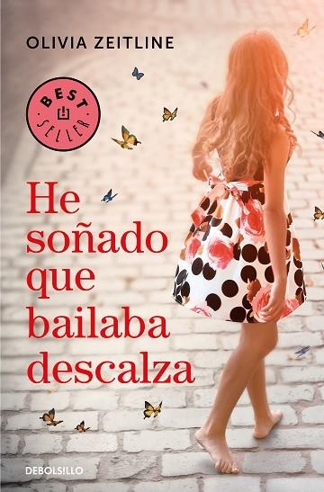 HE SOÑADO QUE BAILABA DESCALZA (BOLSILLO) | 9788466347600 | ZEITLINE, OLIVIA | Llibreria La Gralla | Llibreria online de Granollers