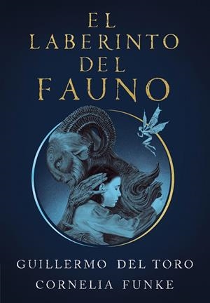 LABERINTO DEL FAUNO, EL | 9788420451862 | DEL TORO, GUILLERMO/FUNKE, CORNELIA | Llibreria La Gralla | Llibreria online de Granollers