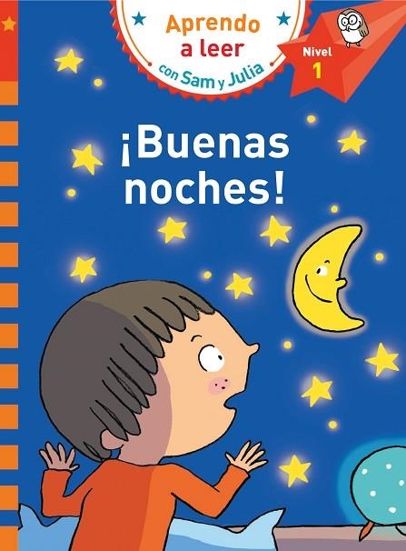 BUENAS NOCHES! (APRENDO A LEER CON SAM Y JULIA NIVEL 1) | 9788448853266 | VARIOS AUTORES, | Llibreria La Gralla | Llibreria online de Granollers