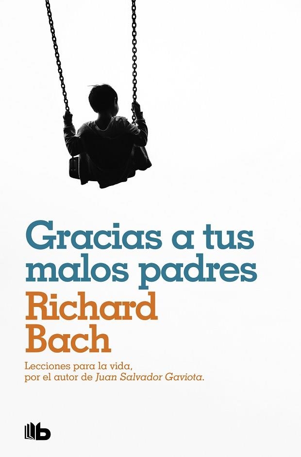 GRACIAS A TUS MALOS PADRES (BOLSILLO) | 9788490709597 | BACH, RICHARD | Llibreria La Gralla | Llibreria online de Granollers