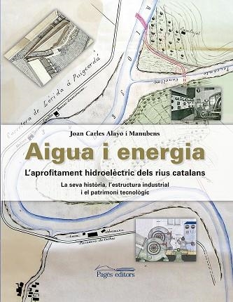 AIGUA I ENERGIA | 9788499758886 | ALAYO MANUBENS, JOAN CARLES | Llibreria La Gralla | Llibreria online de Granollers