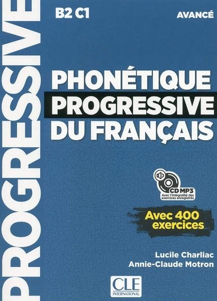 PHONETIQUE PROGRESSIVE DU FRANÇAIS AVANCÉ B2 C1 AVEC 400 EXERCICES | 9782090382204 | VVAA | Llibreria La Gralla | Llibreria online de Granollers