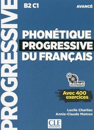 PHONETIQUE PROGRESSIVE DU FRANÇAIS AVANCÉ B2 C1 AVEC 400 EXERCICES | 9782090382204 | VVAA | Llibreria La Gralla | Librería online de Granollers
