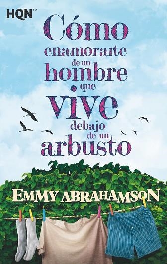 CÓMO ENAMORARTE DE UN HOMBRE QUE VIVE DEBAJO DE UN ARBUSTO (BOLSILLO) | 9788413281025 | ABRAHAMSON, EMMY | Llibreria La Gralla | Librería online de Granollers