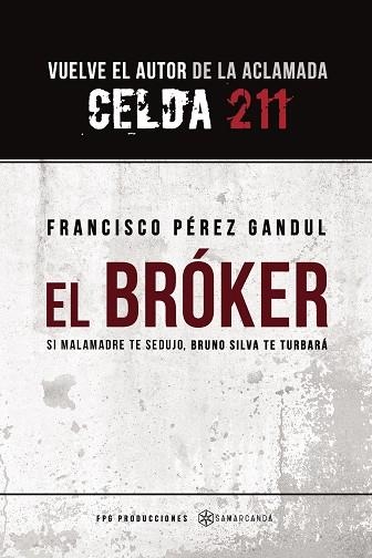 BROKER, EL | 9788417672256 | PÉREZ GANDUL, FRANCISCO | Llibreria La Gralla | Librería online de Granollers
