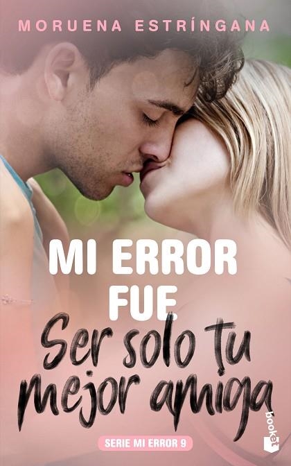 MI ERROR FUE SER SOLO TU MEJOR AMIGA (BOLSILLO) | 9788408213697 | ESTRÍNGANA, MORUENA | Llibreria La Gralla | Llibreria online de Granollers