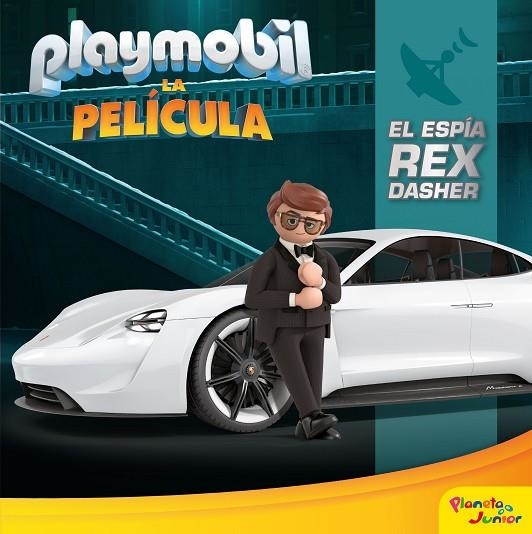 PLAYMOBIL. LA PELÍCULA. EL ESPÍA REX DASHER | 9788408213901 | PLAYMOBIL | Llibreria La Gralla | Llibreria online de Granollers