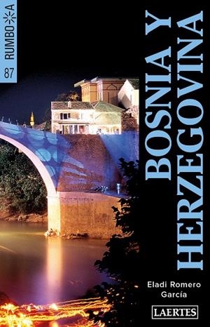 BOSNIA Y HERZEGOVINA GUIA RUMBO A 2019 | 9788416783779 | ROMERO GARCÍA, ELADI | Llibreria La Gralla | Librería online de Granollers