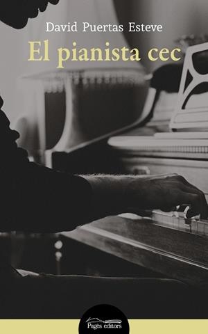 PIANISTA CEC, EL | 9788413031040 | PUERTAS ESTEVE, DAVID | Llibreria La Gralla | Librería online de Granollers