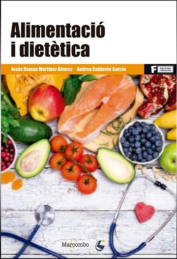 ALIMENTACIÓN Y DIETÉTICA | 9788426726377 | MARTINEZ, JESUS ROMAN; CALDERON, ANDREA | Llibreria La Gralla | Llibreria online de Granollers