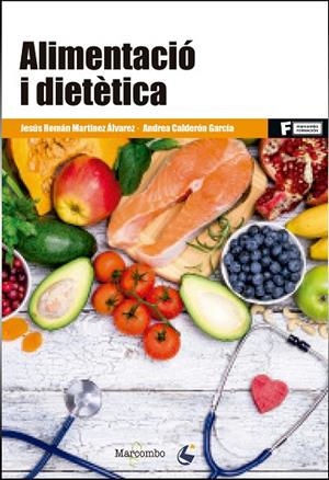 ALIMENTACIÓN Y DIETÉTICA | 9788426726377 | MARTINEZ, JESUS ROMAN; CALDERON, ANDREA | Llibreria La Gralla | Librería online de Granollers