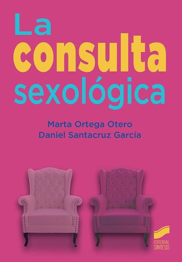 CONSULTA SEXOLÓGICA, LA  | 9788491712756 | ORTEGA, MARTA; SANTACRUZ, DANIEL | Llibreria La Gralla | Llibreria online de Granollers