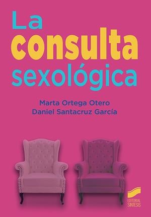 CONSULTA SEXOLÓGICA, LA  | 9788491712756 | ORTEGA, MARTA; SANTACRUZ, DANIEL | Llibreria La Gralla | Llibreria online de Granollers